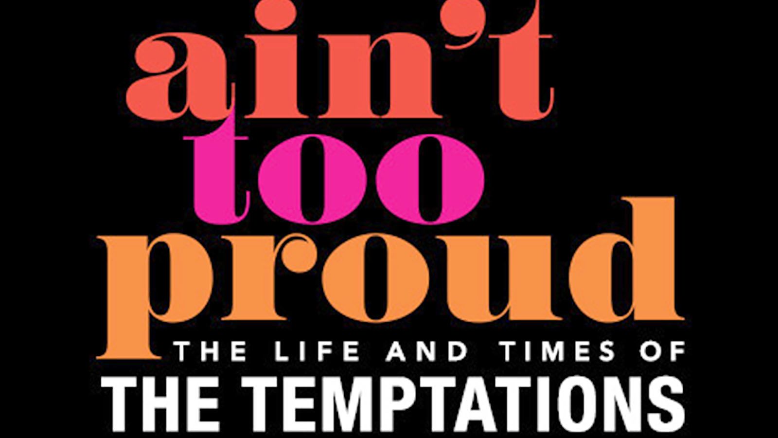 Ain't Too Proud: The Life and Times of The Temptations will be at Embassy Theatre on Oct. 1-2.