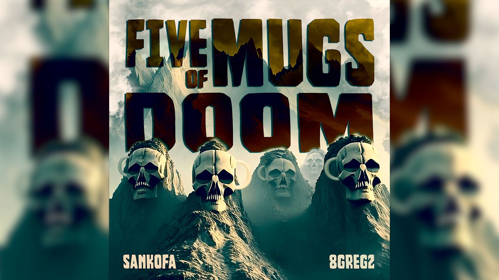 '5 Mugs of Doom' was Sankofa's June release.